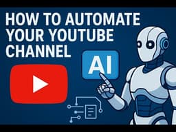 How to Automate Your YouTube Channel With AI 🤖 | Grow &amp; Earn Faster in 2025 🚀